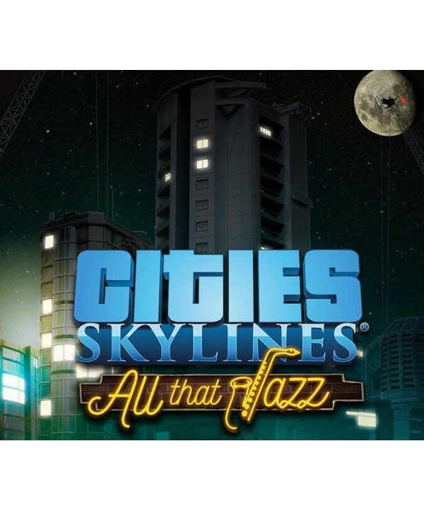 Cities: Skylines - All That Jazz DLC Steam Key EUROPE